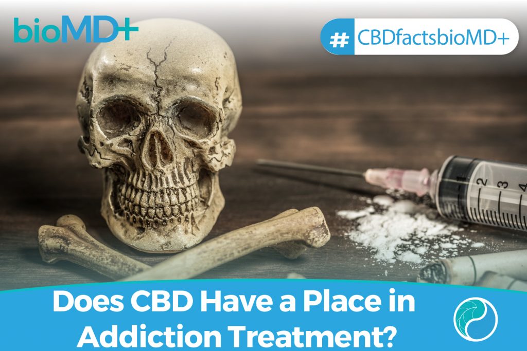 Does CBD Have a Place in Addiction Treatment?