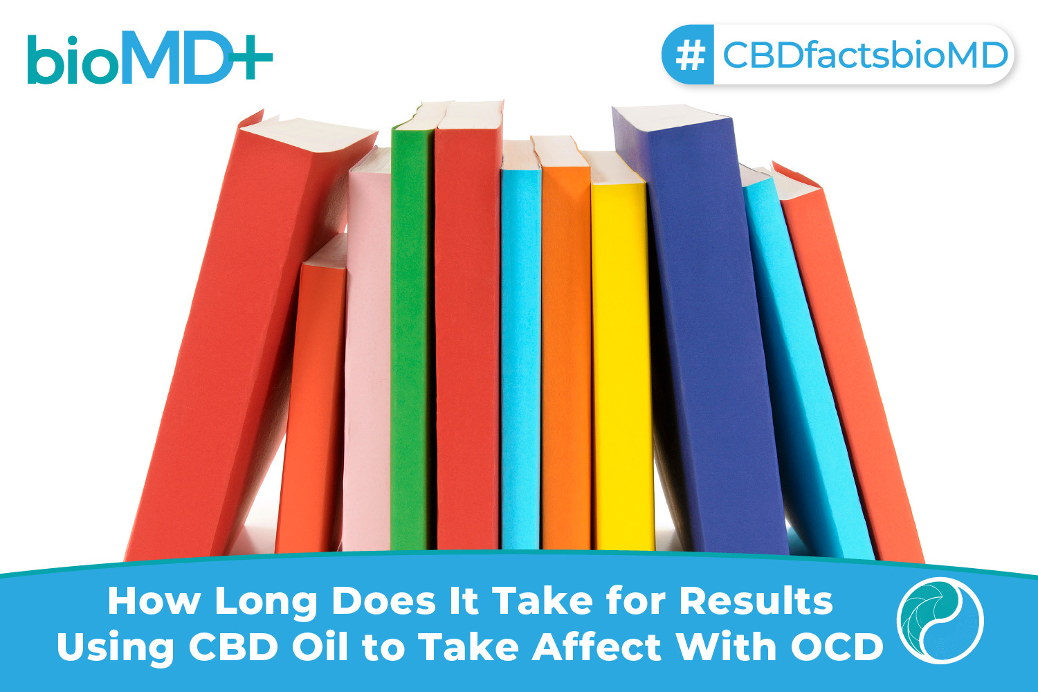 bio article How Long Does It Take for Results Using CBD Oil to Take Affect With OCD