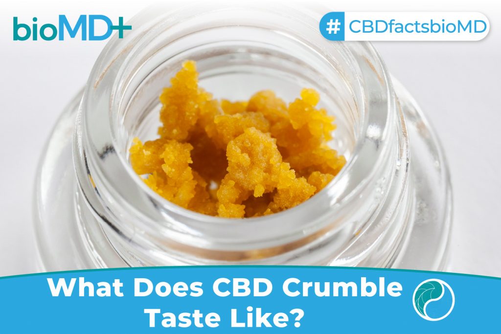 bio article What Does CBD Crumble Taste-